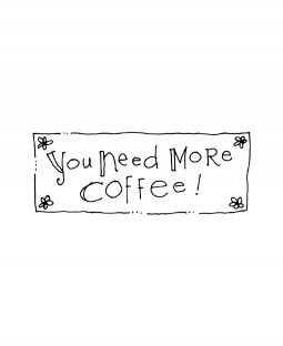 Need Coffee Wood Mount Stamp E2-10577E