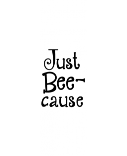 Trudy Sjolander Just Bee-cause Wood Mount Stamp D3-0559D